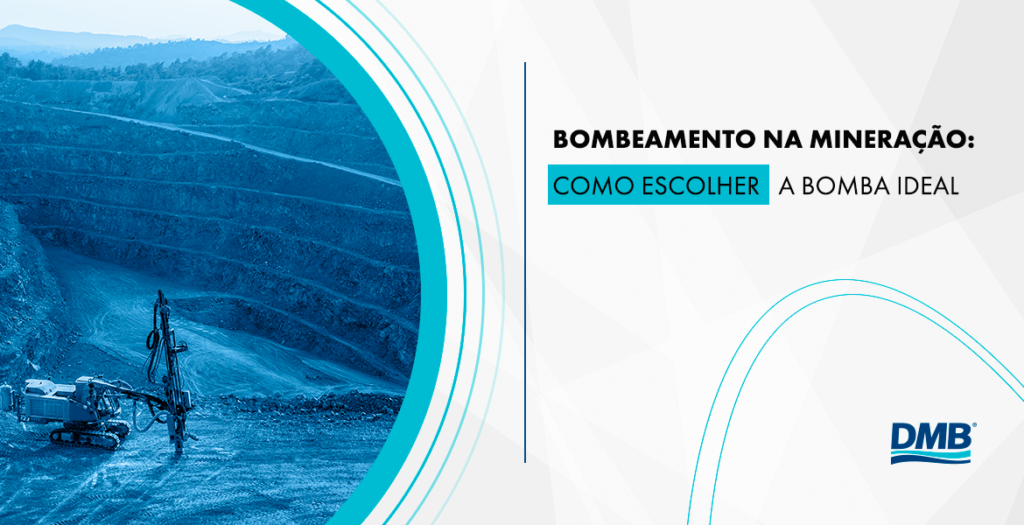 Bombeamento na mineração: como escolher a bomba ideal